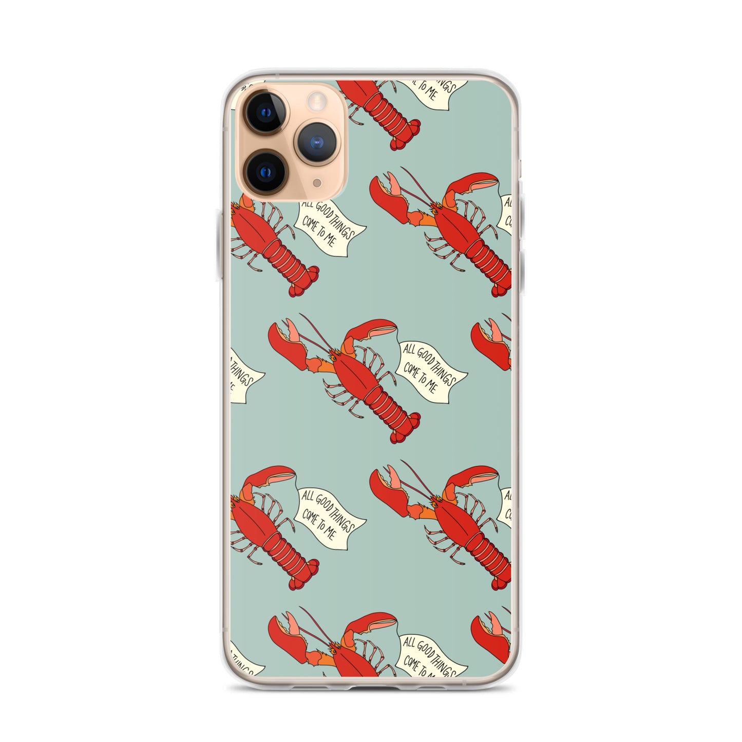 ALL GOOD THINGS COME TO ME - RED LOBSTER - iPhone® CASE