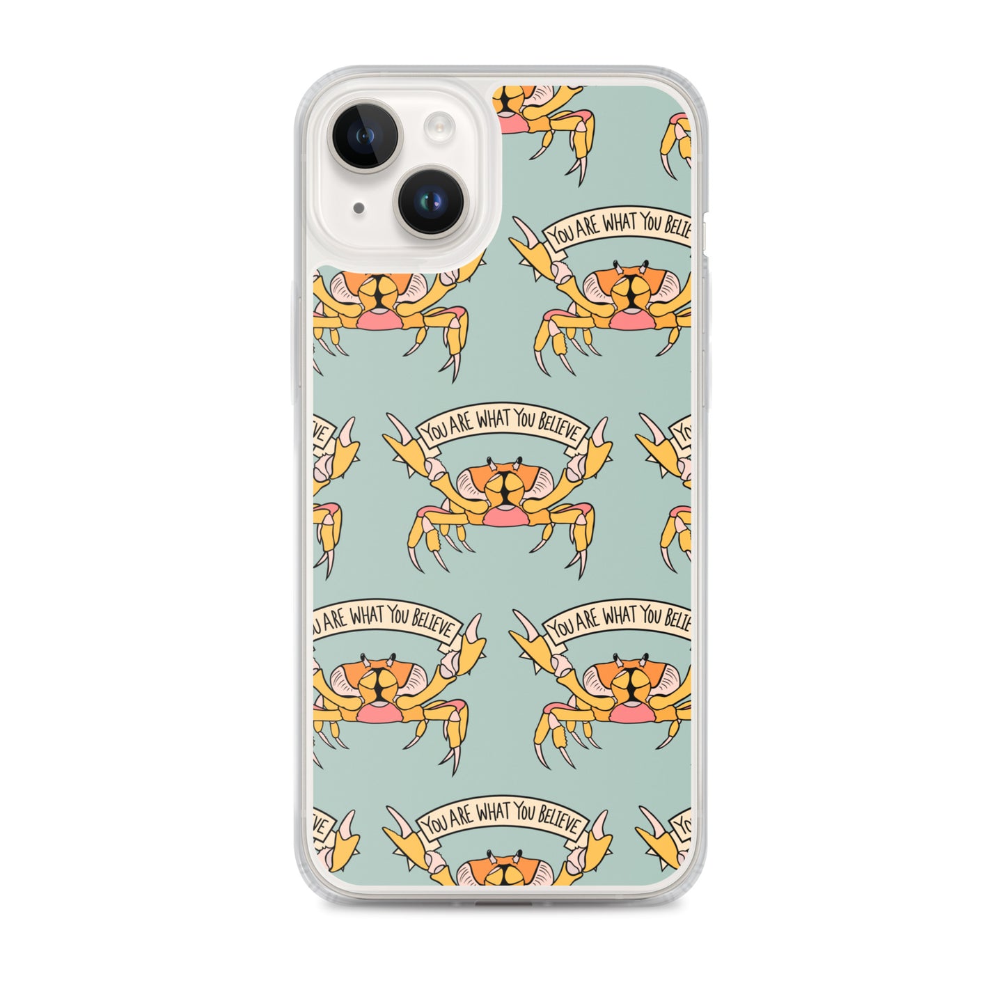 YOU ARE WHAT YOU BELIEVE - YELLOW CRAB - iPhone® CASE