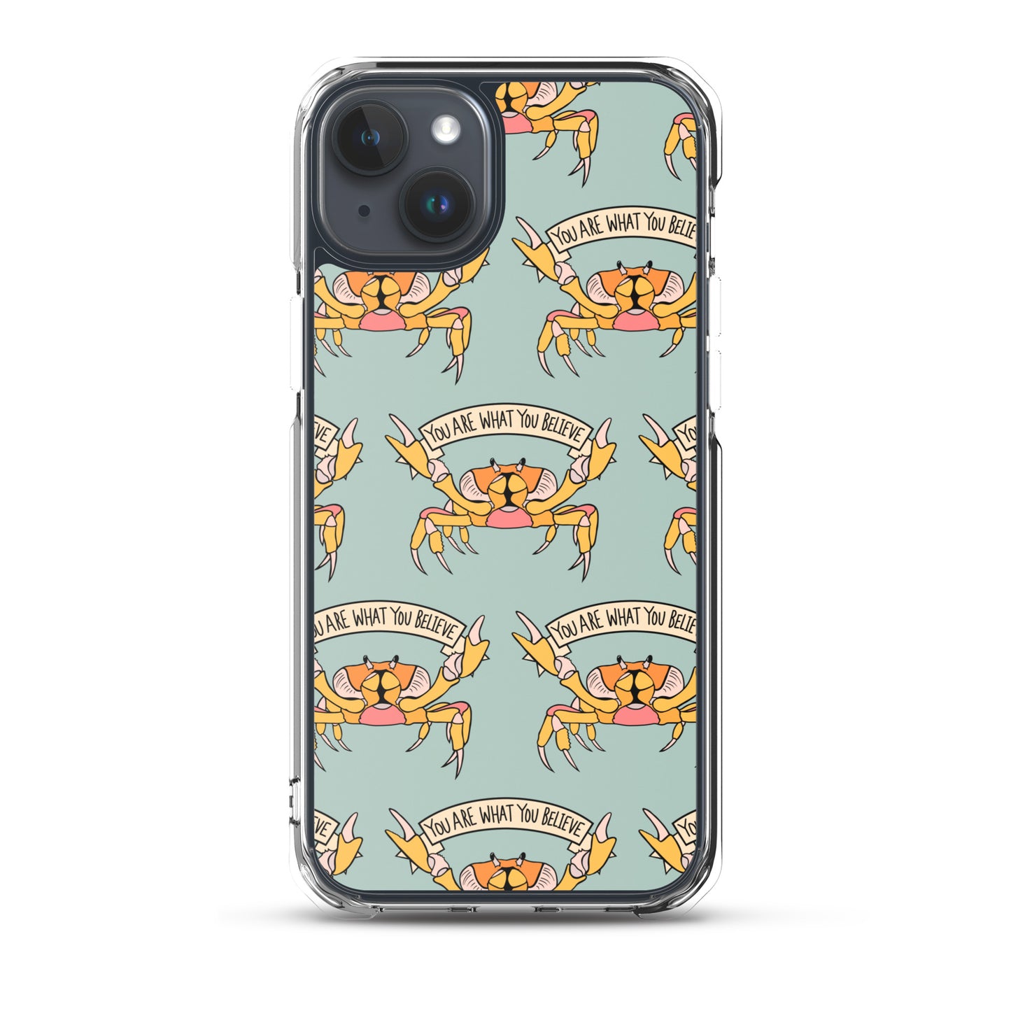 YOU ARE WHAT YOU BELIEVE - YELLOW CRAB - iPhone® CASE